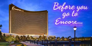 Encore at Wynn Las Vegas Hotel & Casino: Everything You Need To Know