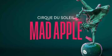 Experience the Thrill of Mad Apple Show by Cirque du Soleil at New York – New York Hotel in Las Vegas