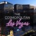The Cosmopolitan Las Vegas Resort & Casino: Everything You Need To Know