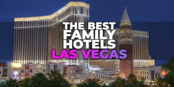 Family Fun Awaits: Explore the Top 10 Family-Friendly Hotels in Las Vegas