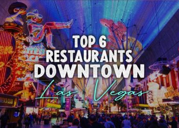 Delightful Downtown Dining: Discover the Top 6 Best Restaurants in Downtown Las Vegas