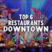 Delightful Downtown Dining: Discover the Top 6 Best Restaurants in Downtown Las Vegas