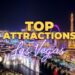 Viva Las Vegas: Top Attractions and Must-Do Activities in Sin City