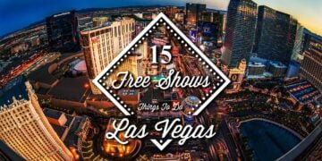15 Spectacular Free Shows in Las Vegas: Experience Entertainment Without Breaking the Bank