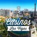 Fresh and Fabulous: Discover the 5 Newest Casinos in Las Vegas 2022