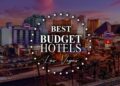 Affordable Luxury: Explore the Top 9 Best Budget Hotels in Las Vegas